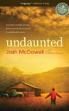 Undaunted... The Early Life of Josh McDowell