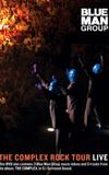 Blue Man Group: The Complex Rock Tour Live