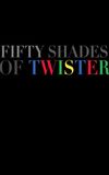 50 Shades of Twister