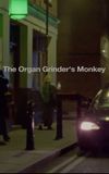 The Organ Grinder's Monkey