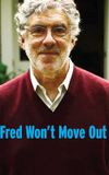 Fred Won't Move Out