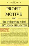 Profit Motive and the Whispering Wind