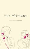 Kiss Me Goodbye