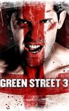 Green Street 3: Never Back Down