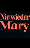 Nie wieder Mary