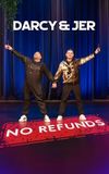 Darcy & Jer: No Refunds