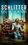 Schlitter: Evil in the Woods