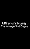 A Director's Journey: The Making of 'Red Dragon'