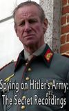 Spying on Hitler’s Army: The Secret Recordings