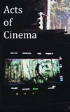 Acts of Cinema