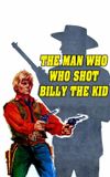 The Man Who Killed Billy the Kid