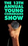 The 13th Annual Young Comedians Show