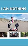 I Am Nothing