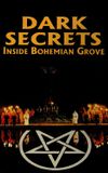 Dark Secrets: Inside Bohemian Grove