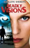 Deadly Visions