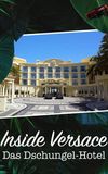 Inside Versace - Das Dschungel-Hotel