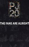 Pearl Jam Twenty - The Fans Are Alright