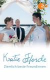 Katie Fforde: Ziemlich beste Freundinnen