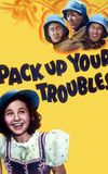 Pack Up Your Troubles