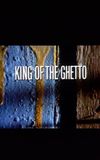 King of the Ghetto