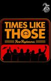 Times Like Those: Foo Fighters 25th Anniversary