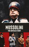 Mussolini: The Untold Story