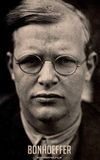 Bonhoeffer: Holy Traitor