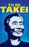 To Be Takei