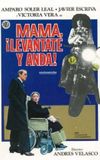 Mamá, Levántate y Anda