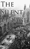 The Silent Village