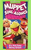 Muppet Sing Alongs: It's Not Easy Being Green