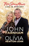 John Farnham and Olivia Newton-John: Two Strong Hearts - Live in Concert