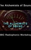 The Alchemists of Sound