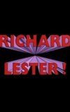 Richard Lester!