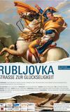 Rubljovka – Road to Bliss