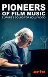 Pioniere der Filmmusik - Europas Sound für Hollywood