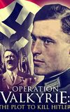 Operation Valkyrie: The Stauffenberg Plot to Kill Hitler