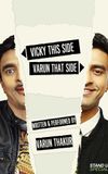 Varun Thakur: Vicky This Side, Varun That Side