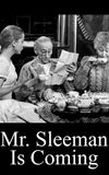 Mr. Sleeman Is Coming