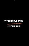 The Kemps: All True