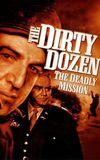 The Dirty Dozen: The Deadly Mission