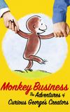 Monkey Business: The Adventures of Curious George's Creators