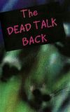 The Dead Talk Back