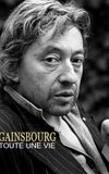 Gainsbourg, toute une vie