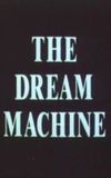 The Dream Machine