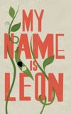 My Name Is Leon