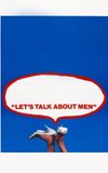 Let's Talk About Men