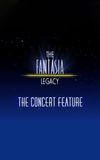 The Fantasia Legacy: The Concert Feature