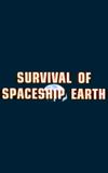 Survival of Spaceship Earth