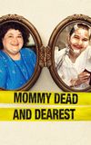 Mommy Dead and Dearest